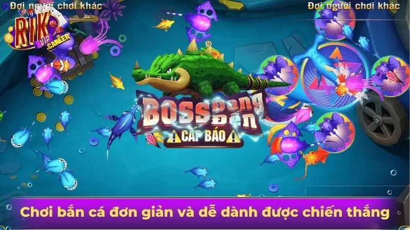 Chơi bắn cá đơn giản và dễ dành được chiến thắng